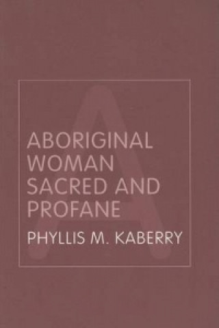Aboriginal Woman Sacred and Profane
