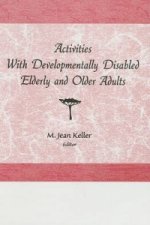 Activities With Developmentally Disabled Elderly and Older Adults