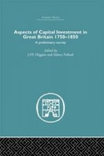 Aspects of Capital Investment in Great Britain 1750-1850