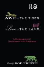 Awe for the Tiger, Love for the Lamb