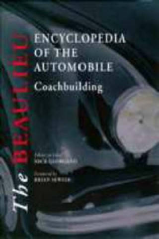 Beaulieu Encyclopedia of the Automobile: Coachbuilding