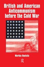 British and American Anti-communism Before the Cold War