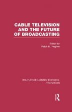 Cable Television and the Future of Broadcasting