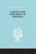 Caring for Children in Trouble