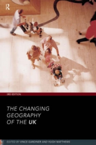 Changing Geography of the UK 3rd Edition