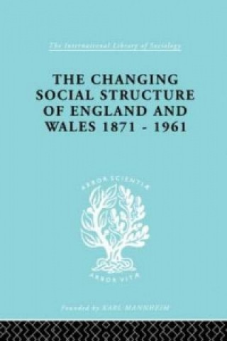 Changing Social Structure of England and Wales