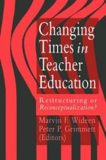 Changing Times In Teacher Education