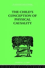 CHILD'S CONCEPTION OF Physical CAUSALITY