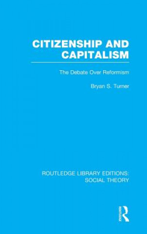 Citizenship and Capitalism (RLE Social Theory)