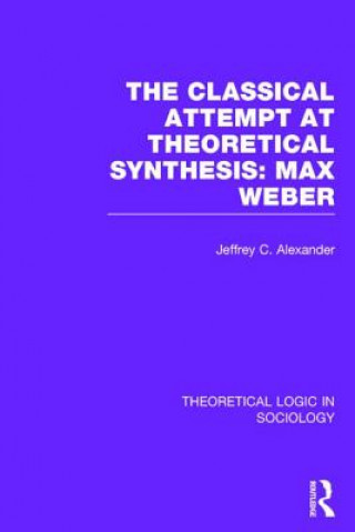 Classical Attempt at Theoretical Synthesis  (Theoretical Logic in Sociology)