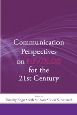 Communication Perspectives on HIV/AIDS for the 21st Century