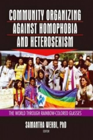 Community Organizing Against Homophobia and Heterosexism