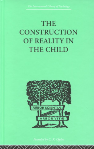Construction Of Reality In The Child