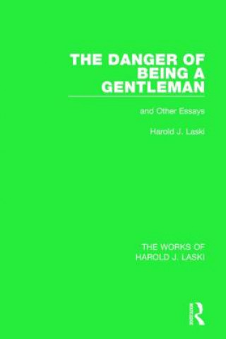 Danger of Being a Gentleman (Works of Harold J. Laski)