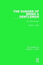 Danger of Being a Gentleman (Works of Harold J. Laski)