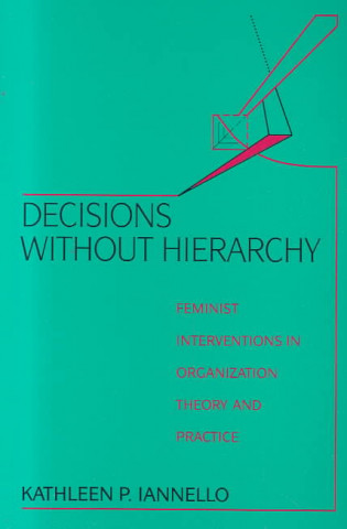 Decisions Without Hierarchy