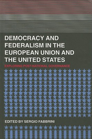 Democracy and Federalism in the European Union and the United States