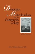 Democracy, Multiculturalism, and the Community College