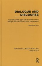 Dialogue and Discourse (RLE Linguistics C: Applied Linguistics)