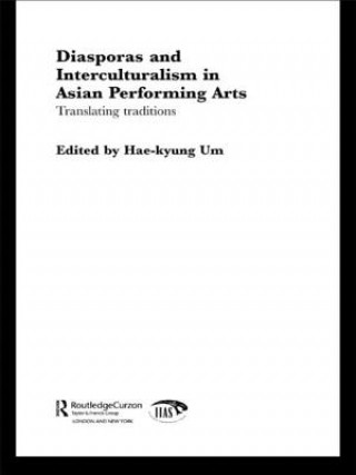 Diasporas and Interculturalism in Asian Performing Arts