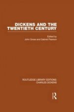 Dickens and the Twentieth Century (RLE Dickens)