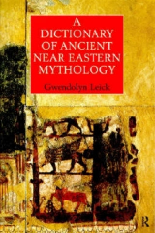 Dictionary of Ancient Near Eastern Mythology