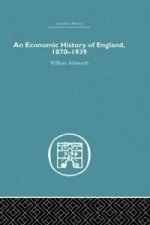 Economic History of England 1870-1939