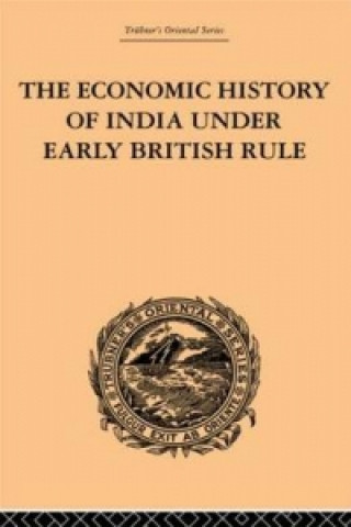 Economic History of India Under Early British Rule