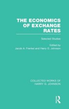Economics of Exchange Rates  (Collected Works of Harry Johnson)