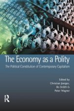 Economy as a Polity: The Political Constitution of Contemporary Capitalism