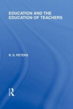 Education and the Education of Teachers (International Library of the Philosophy of Education volume 18)
