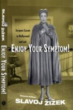 Enjoy Your Symptom!