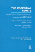 Essential Comte (RLE Social Theory)
