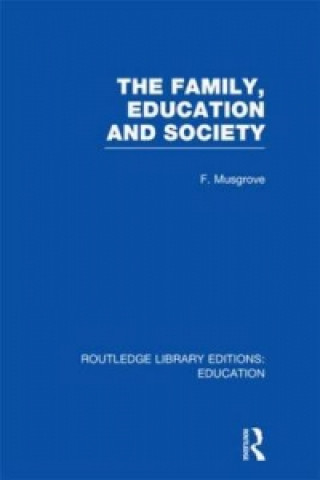 Family, Education and Society (RLE Edu L Sociology of Education)