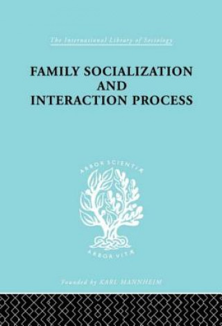 Family: Socialization and Interaction Process