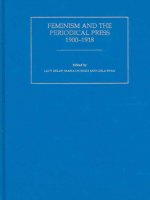 Feminism and the Periodical Press, 1900-1918