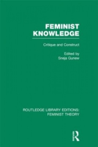 Feminist Knowledge (RLE Feminist Theory)
