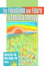 Foundation and Future of Feminist Therapy
