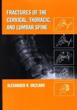 Fractures of the Cervical, Thoracic, and Lumbar Spine