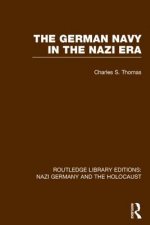 German Navy in the Nazi Era (RLE Nazi Germany & Holocaust)