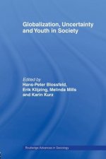 Globalization, Uncertainty and Youth in Society