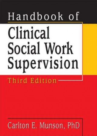 Handbook of Clinical Social Work Supervision