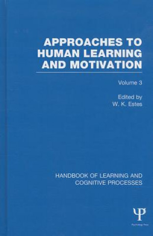 Handbook of Learning and Cognitive Processes (Volume 3)