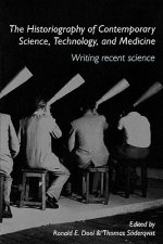 Historiography of Contemporary Science, Technology, and Medicine