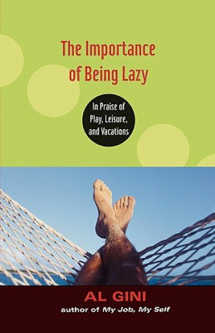 Importance of Being Lazy
