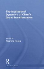 Institutional Dynamics of China's Great Transformation