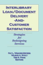 Interlibrary Loan/Document Delivery and Customer Satisfaction