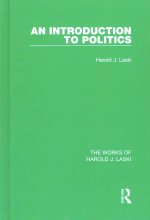 Introduction to Politics (Works of Harold J. Laski)