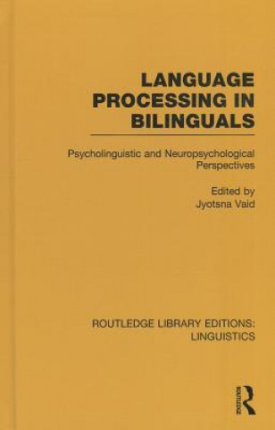 Language Processing in Bilinguals (RLE Linguistics C: Applied Linguistics)