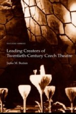 Leading Creators of Twentieth-Century Czech Theatre